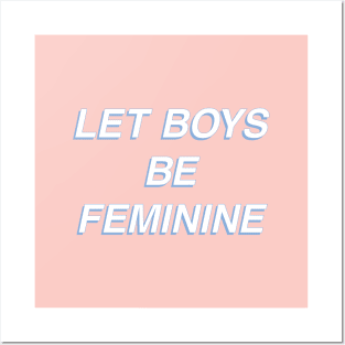 Let Boys Be Feminine - Pink Posters and Art